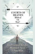 Courts of Heaven; Biblical or Not?