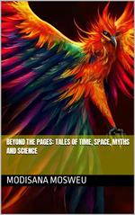 Beyond Pages: Tales of Time, Space, Myths and Science