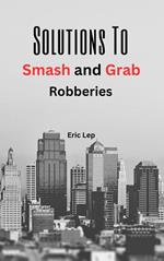 Solutions To Smash And Grab Robberies