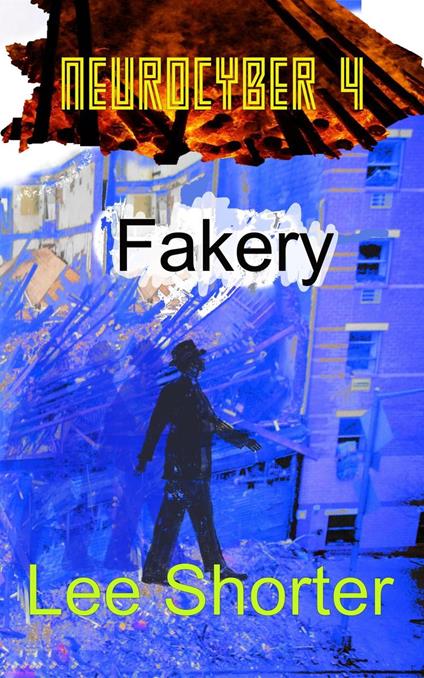 Neurocyber 4: Fakery