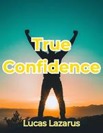 True Confidence