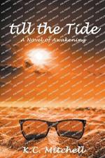 Till the Tide, A Novel of Awakening