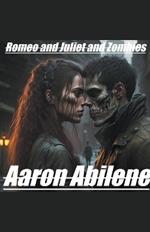 Romeo and Juliet and Zombies