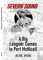 Severn Sound: A Big Leaguer Comes to Port McNicoll