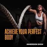 Achieve Your Perfect Body