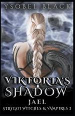 Viktoria's Shadow: Jael