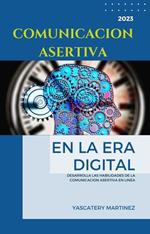 Comunicación asertiva en la era digital