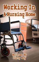 Workig In A Nursing Home