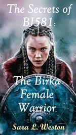 The Secrets of BJ581: Birka Female Warrior