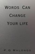 Words Can Change Your life