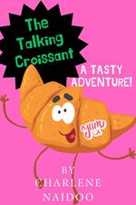 The Talking Croissant: A Tasty Adventure