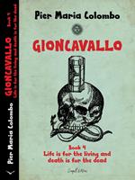 Gioncavallo - Life Is for the Living and Death Is for the Dead