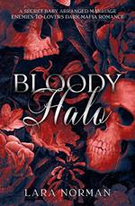 Bloody Halo: A Secret Baby Arranged Marriage Enemies-to-Lovers Dark Mafia Romance