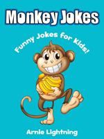 Monkey Jokes: Funny Jokes for Kids