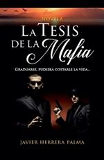 La Tesis de la Mafia