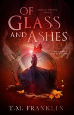 Of Glass and Ashes