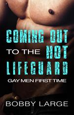 Coming Out to the Hot Lifeguard - Gay Men First Time