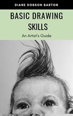 An Artist's Guide: Basic Drawing Skills