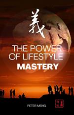 The Power of Lifestyle Mastery