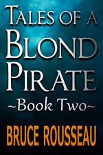 Tales of a Blond Pirate Book Two