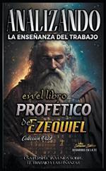 Analizando la Ensenanza del Trabajo en el Libro Profetico de Ezequiel