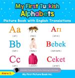 My First Turkish Alphabets Picture Book with English Translations