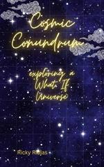 Cosmic Conundrum: exploring a 