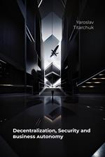 Decentralization, Security and Business Autonomy (English Version)