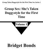 Group Sex: She’s Taken Doggystyle for the First Time 1