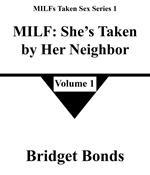 MILF: She’s Taken by Her Neighbor 1