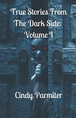 True Stories From The Dark Side: Volume 1