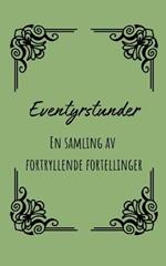 Eventyrstunder: En samling av fortryllende fortellinger