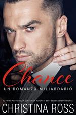 Chance (Un Romanzo Miliardario)