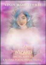 Star Wizard: A Reverse Portal Harem Fantasy - Special Edition (Parts 1-2)