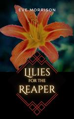 Lilies for the Reaper