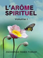 L’arôme Spirituel (Volume un)