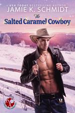 The Salted Caramel Cowboy