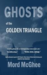 Ghosts of the Golden Triangle