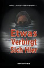 Etwas Verbirgt Sich Hier: Mystery-Thriller und Spannung auf Deutsch