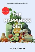 The Happiness Diet: Food And Its Influence On Mood