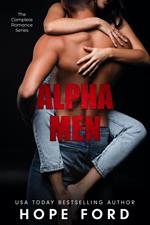Alpha Men: The Complete Romance Series