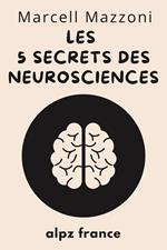 Les 5 Secrets Des Neurosciences