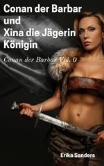 Conan der Barbar und Xina die Jägerin Königin