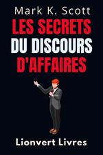 Les Secrets Du Discours D'affaires