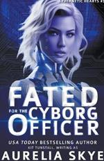 Fated For The Cyborg Officer