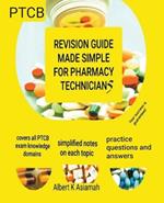 Revision Guide Made Simple For Pharmacy Technicians - PTCB