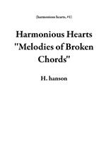 Harmonious Hearts ''Melodies of Broken Chords''