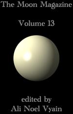 The Moon Magazine Volume 13