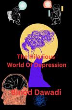 The Hilarious World Of Depression