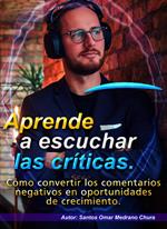 Aprende a escuchar las críticas